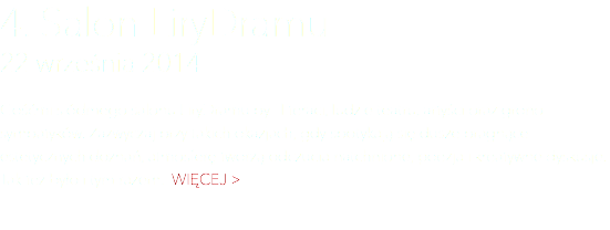 4. Salon LiryDramu 22 września 2014 Gośćmi siódmego salonu LiryDramu byli literaci, ludzie teatru, artyści oraz grono sympatyków. Zazwyczaj przy takich okazjach, gdy spotykają się dusze pragnące estetycznych doznań, atmosferę tworzą odczucia natchnione, poezja i kreatywne dyskusje. Tak też było i tym razem. Więcej >